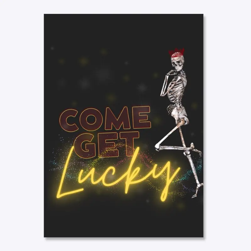 Come Get Lucky